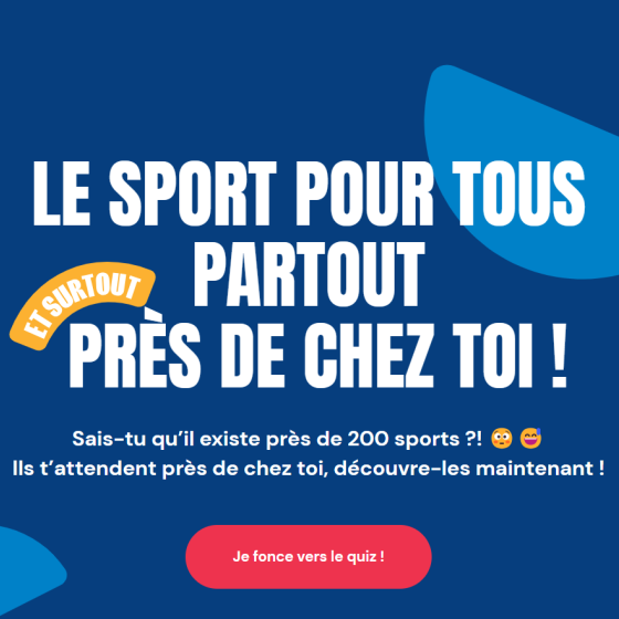 Le sport pour tous, partout, près de chez toi !