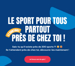 Le sport pour tous, partout, près de chez toi !